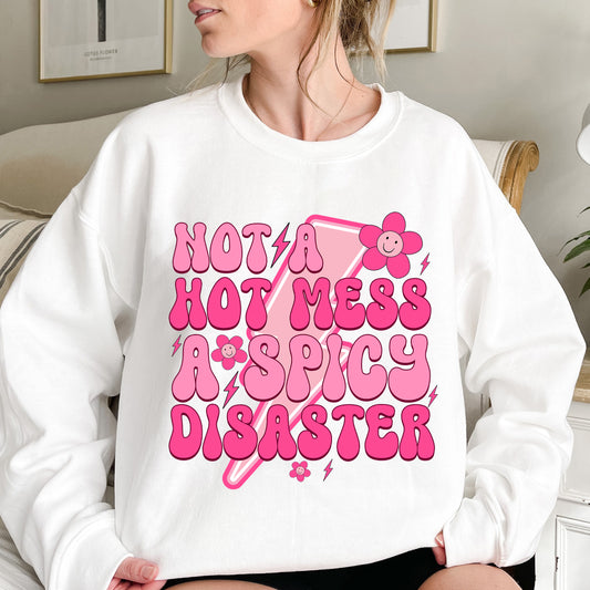 spicy disaster sweatshirt