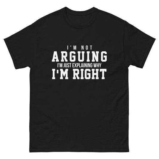 not arguing tee