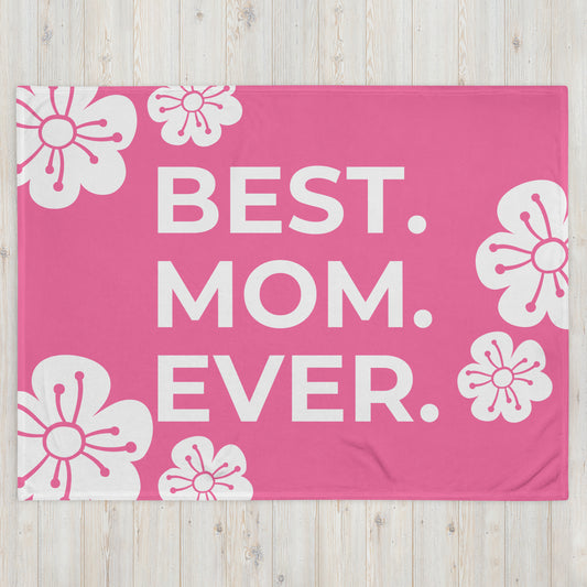 best. mom. ever. throw blanket