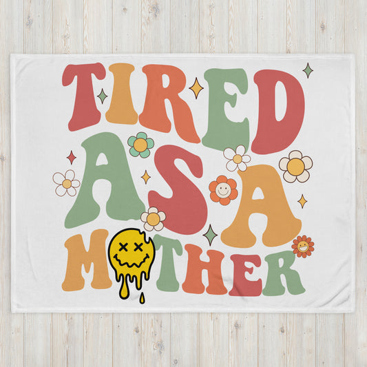 tired as a mother blanket